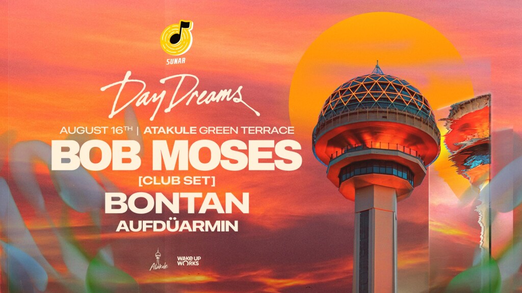 Daydreams Season Opening Invites Bob Moses (Club Set) & Bontan