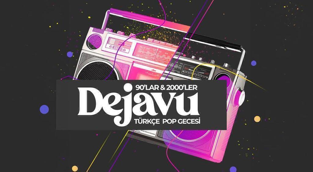 Dejavu 90'lar 2000'ler Türkçe Pop