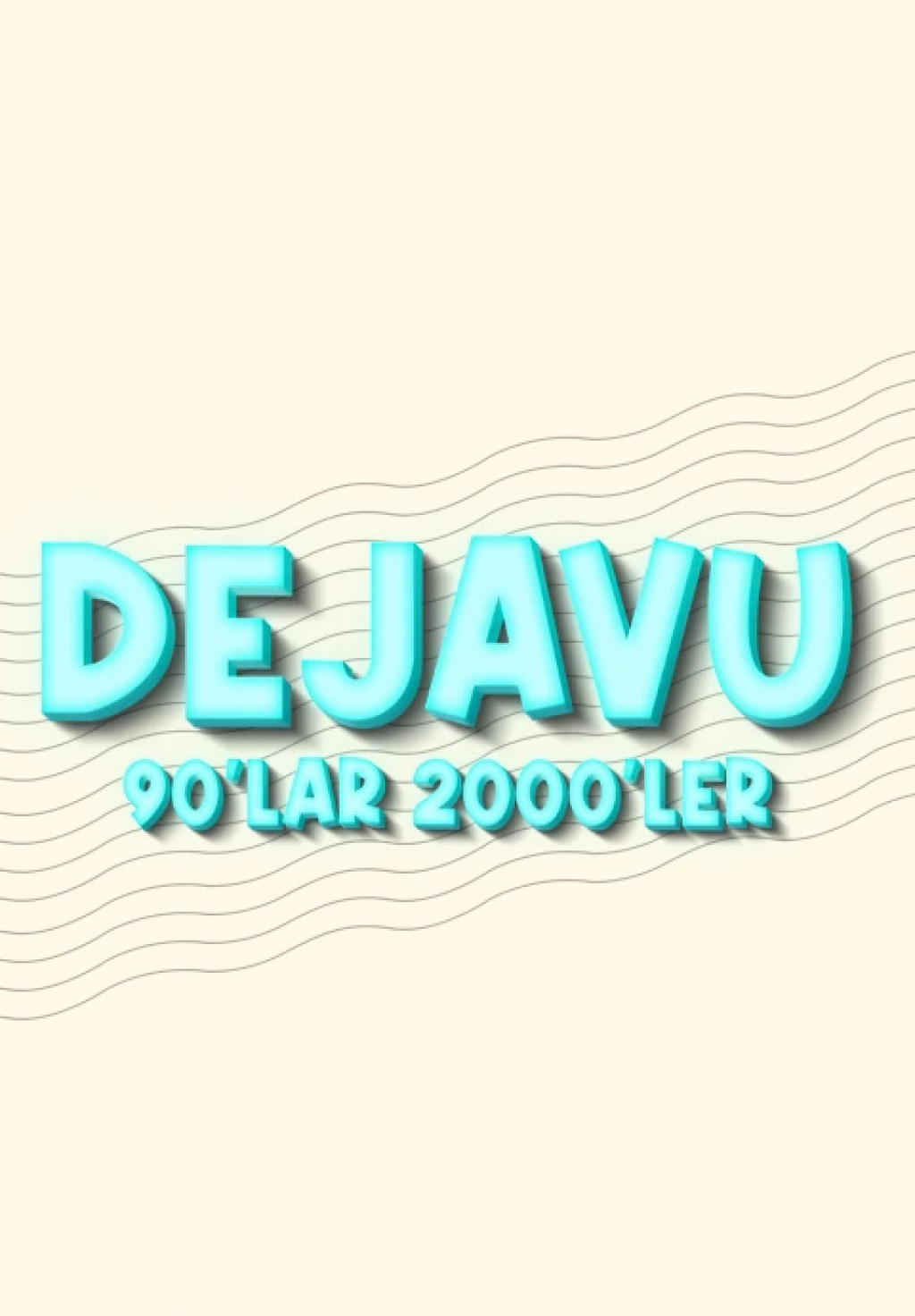 Dejavu 90’lar 2000’ler Türkçe Pop