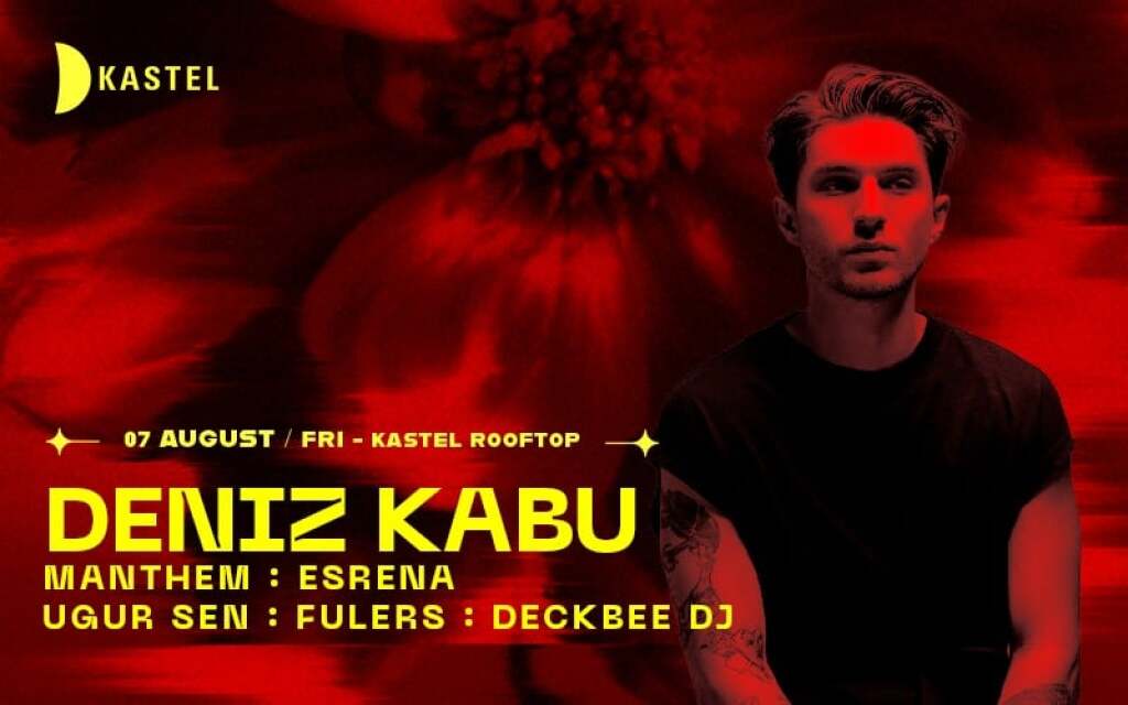 DENIZ KABU❚❚ MANTHEM ❚❚ ESRENA ❚❚ UGUR SEN ❚❚ FULERS ❚❚ DECKBEE DJ  ❚❚NIGHTLINE PRESENTS ❚❚ KASTEL #ROOFTOPSERIES025