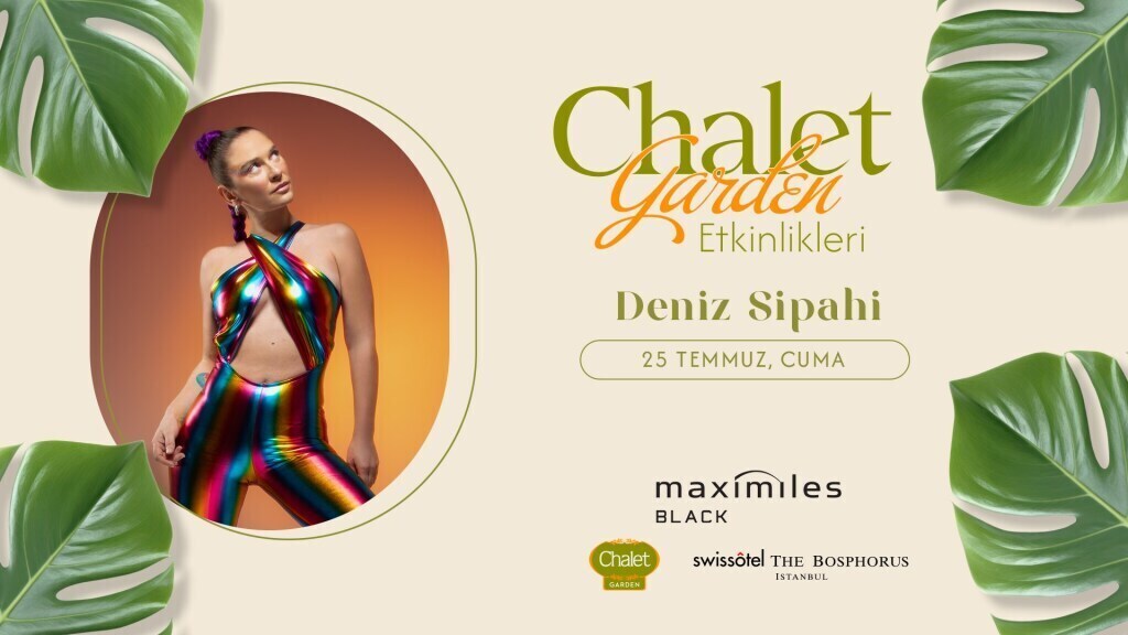Deniz Sipahi | Chalet Garden Canlı Müzik Programı