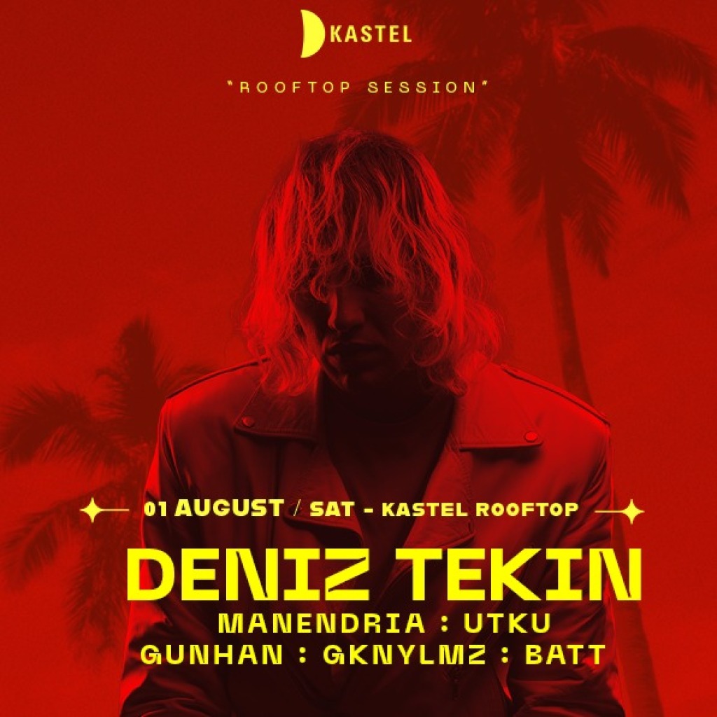 DENİZ TEKİN + MANENDRIA + UTKU + GUNHAN + GKNYLMZ + BATT + KASTEL #ROOFTOPSERIES023