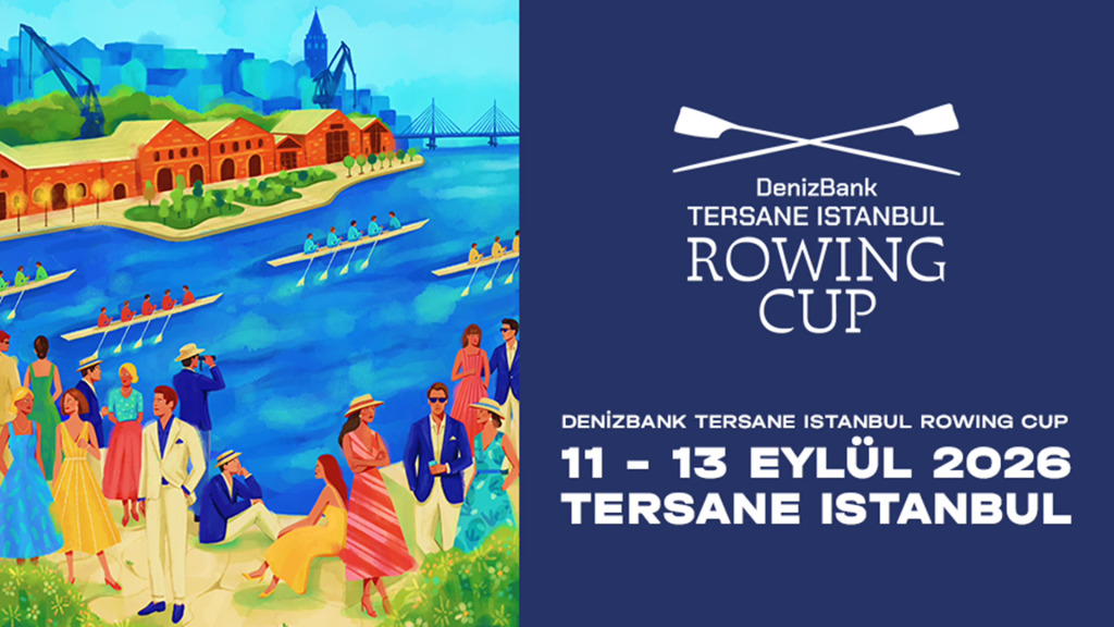 DenizBank Tersane Istanbul Rowing Cup 2026
