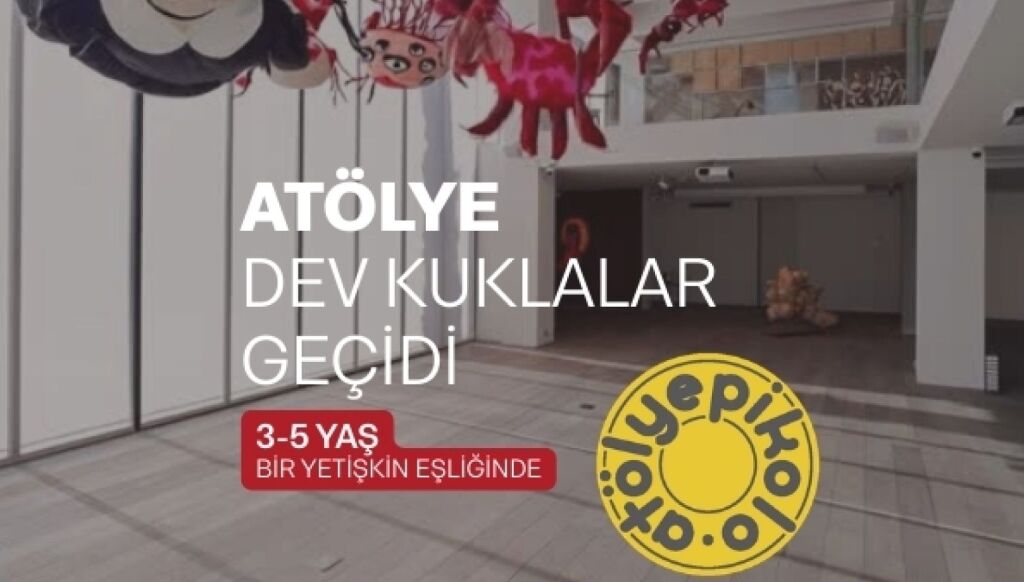 Dev Kuklalar Geçidi 3-5 Yaş (Bir Yetişkin Eşliğinde)
