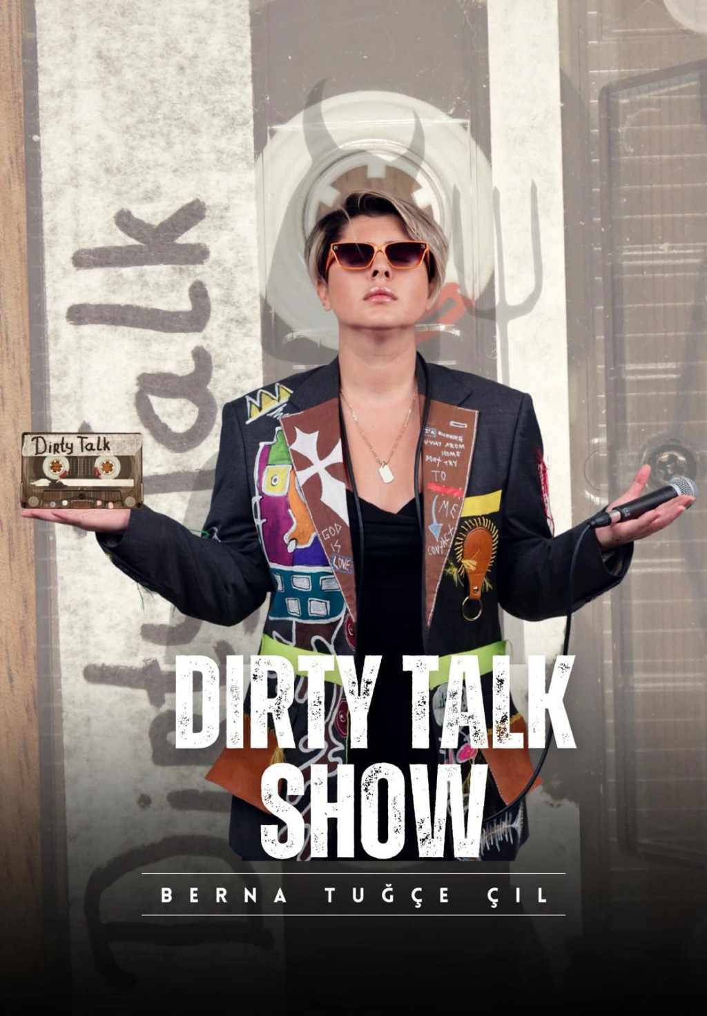 Dirty Talk Show / Berna Tuğçe Çil