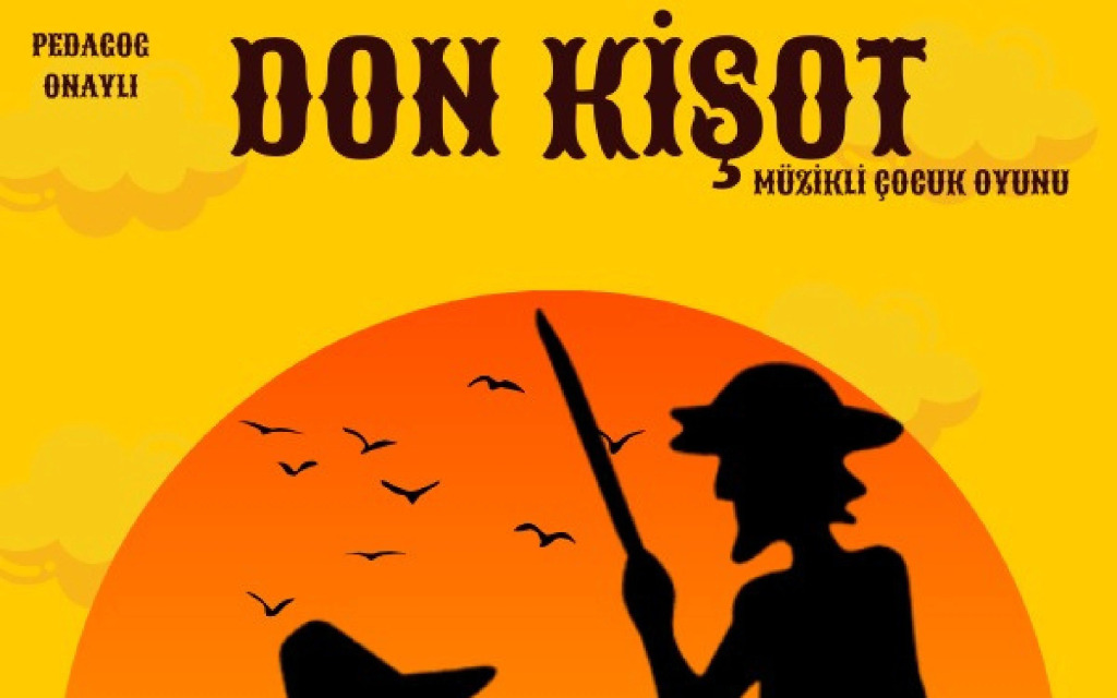 Don Kişot ''Çocuk Tiyatrosu''