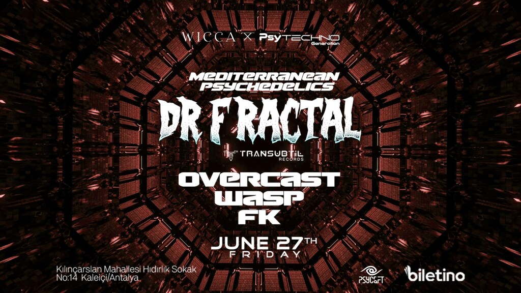 Dr.Fractal, Overcast, Wasp, FK@WiccaAntalya June 27th Wicca !