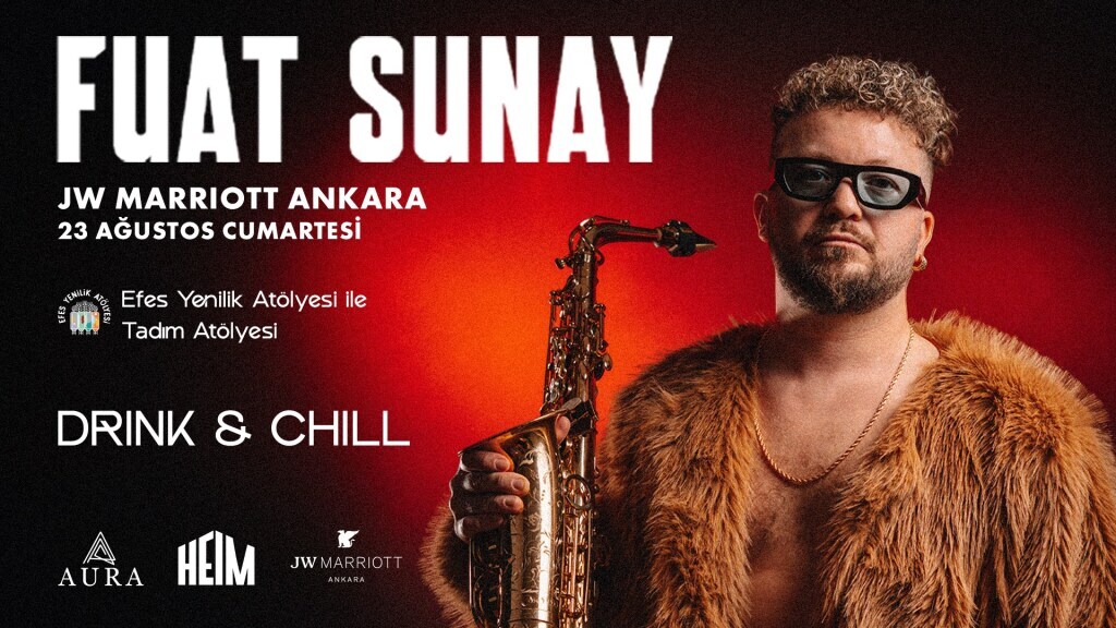 Drink & Chill: Fuat Sunay