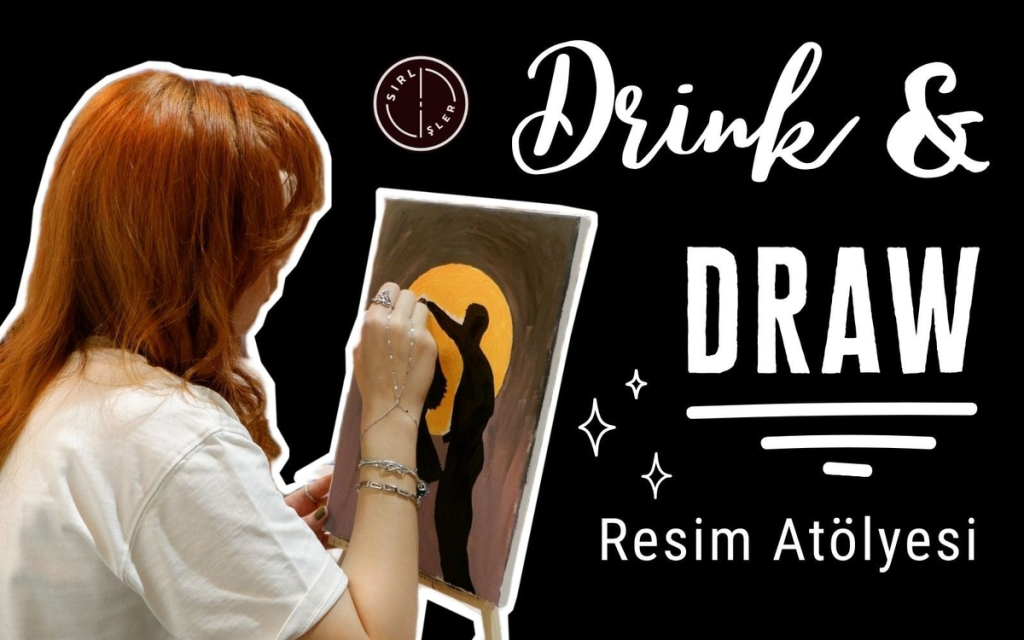 Drink & Draw Resim Atölyesi (Workshop)