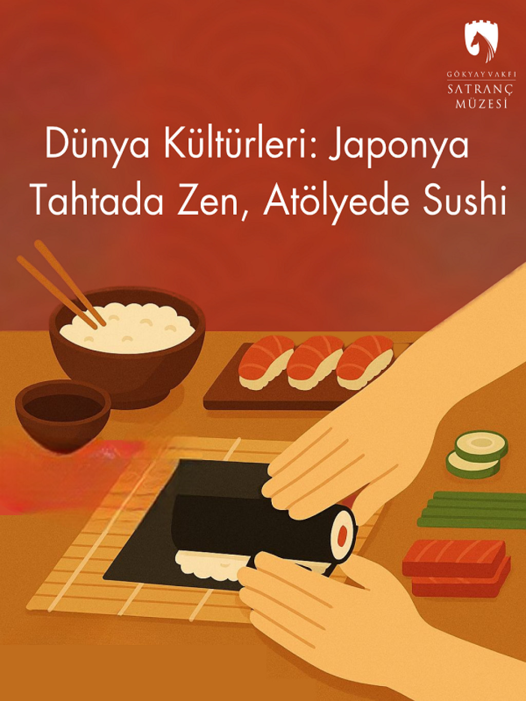 Dünya Kültürleri: Japonya – Tahtada Zen, Atölyede Sushi