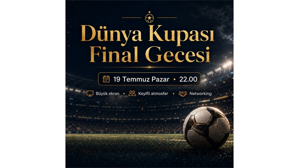 DÜNYA KUPASI FİNAL GECESİ