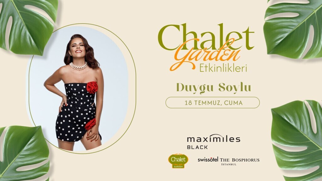 Duygu Soylu | Chalet Garden Canlı Müzik Programı