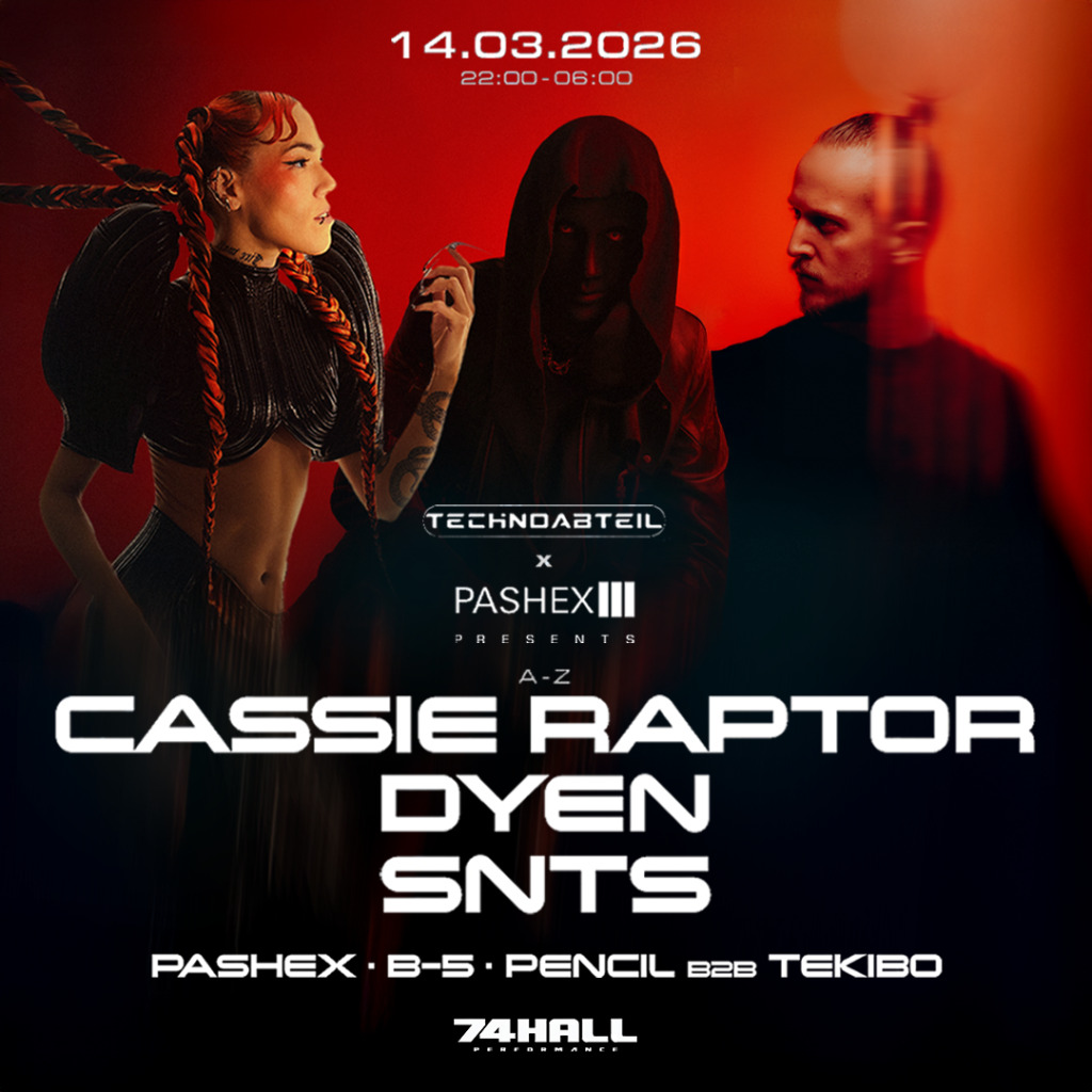 DYEN x SNTS x Cassie Raptor | Pashex technoabteil