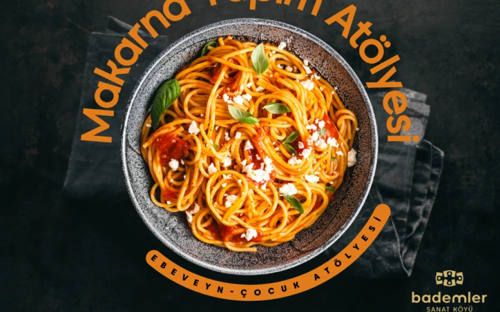 Ebeveyn – Çocuk Makarna Yapım Atölyesi