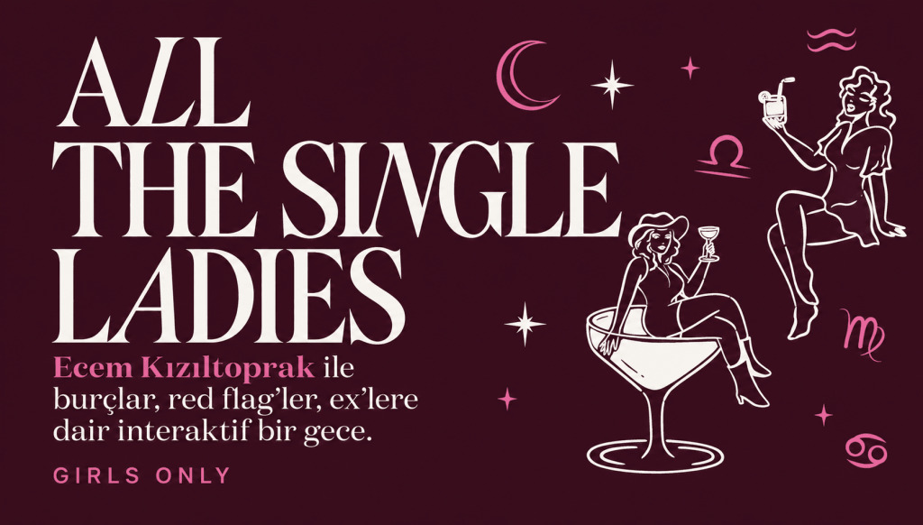 Ecem Kızıltoprak ile Singles' Night