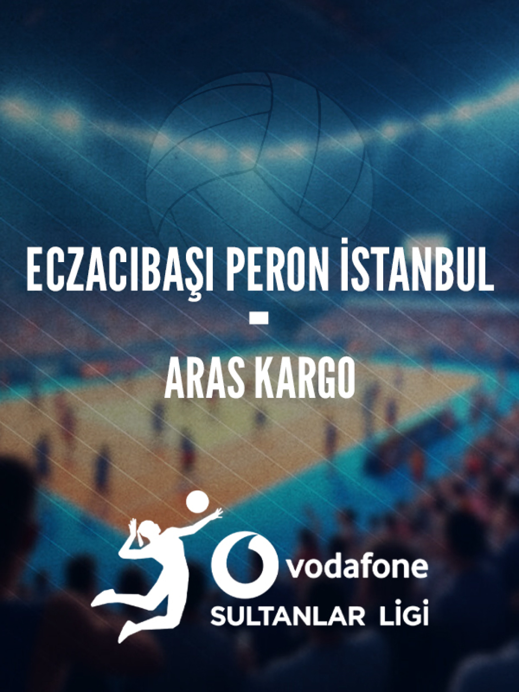 Eczacıbaşı Peron İstanbul - Aras Kargo