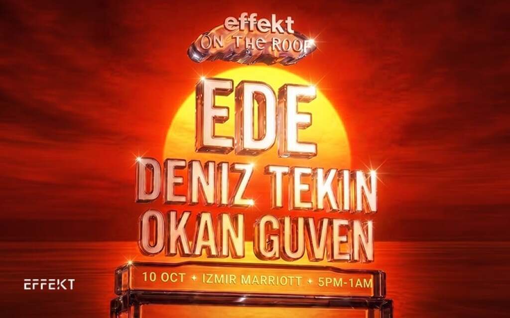 Effekt On The Roof: Ede, Deniz Tekin, Okan Guven