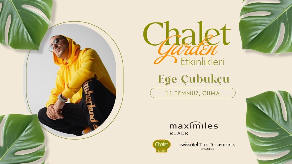 Ege Çubukcu | Chalet Garden Canlı Müzik Programı