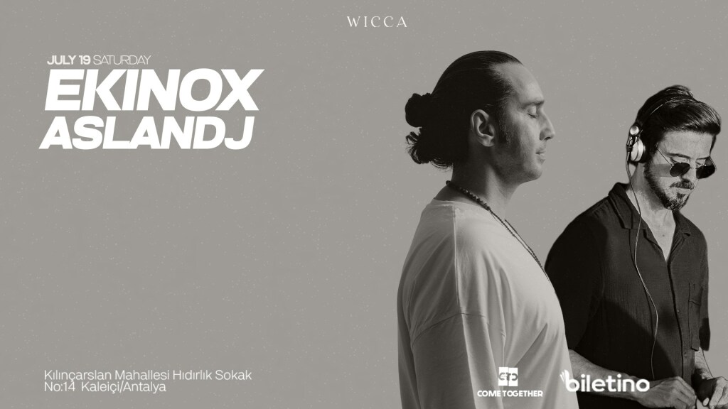 EKİNOX & ASLANDJ Wicca 19July Saturday!