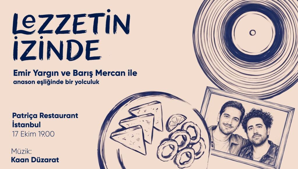 Emir Yargın ve Barış Mercan ile anason eşliğinde Lezzetin İzinde
