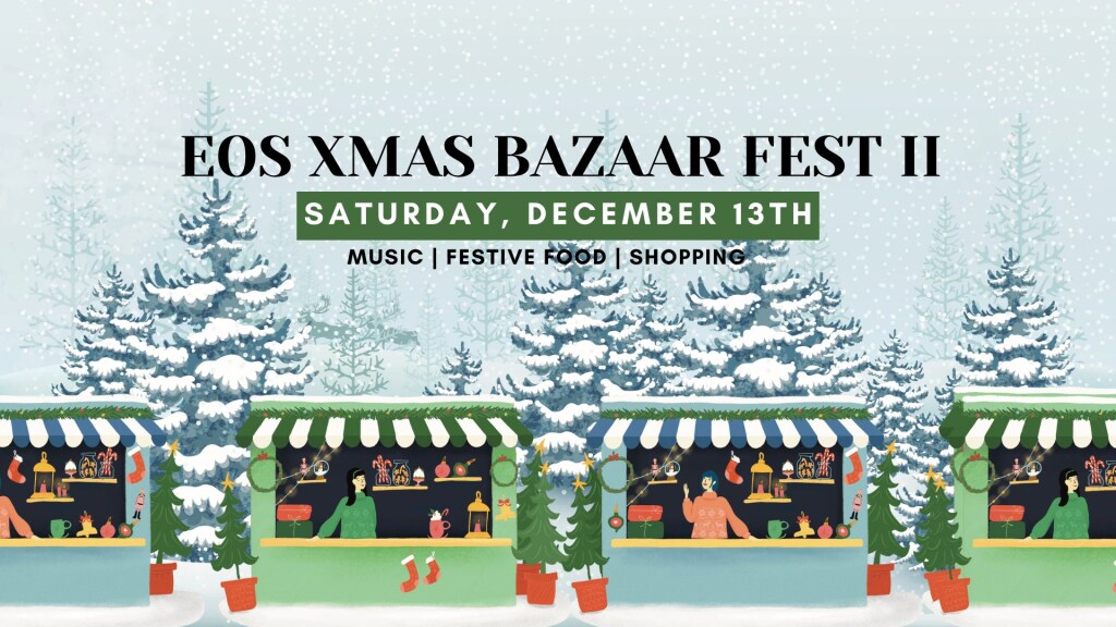 EOS: XMAS BAZAAR FEST II