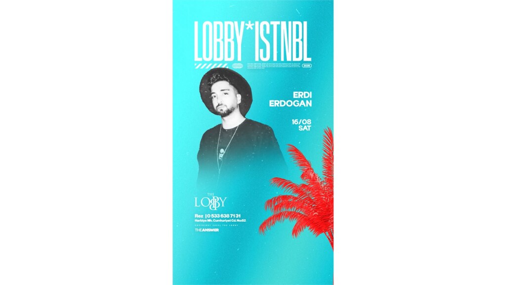 Erdi Erdogan | The Lobby Istanbul