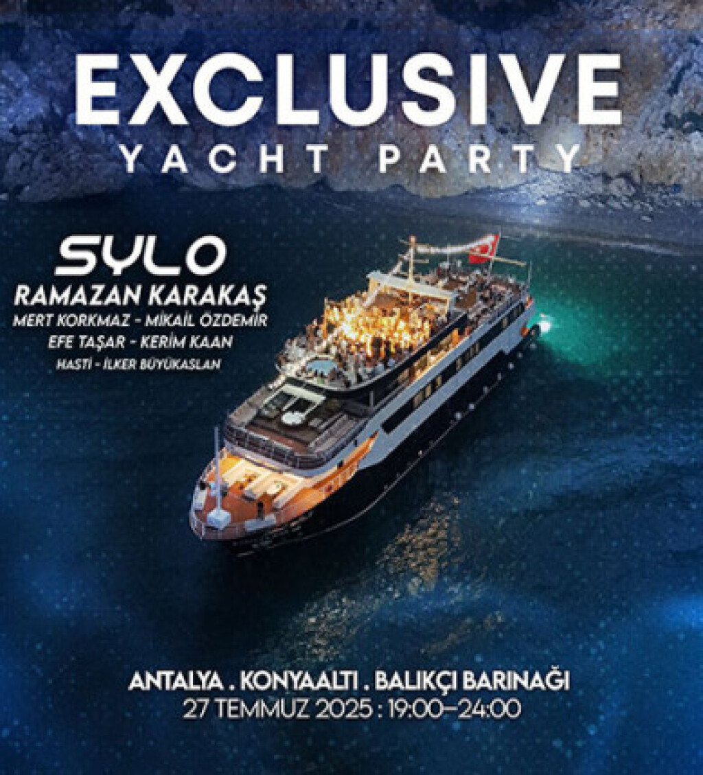 EXCLUSIVE YACHT PARTY - ANTALYA