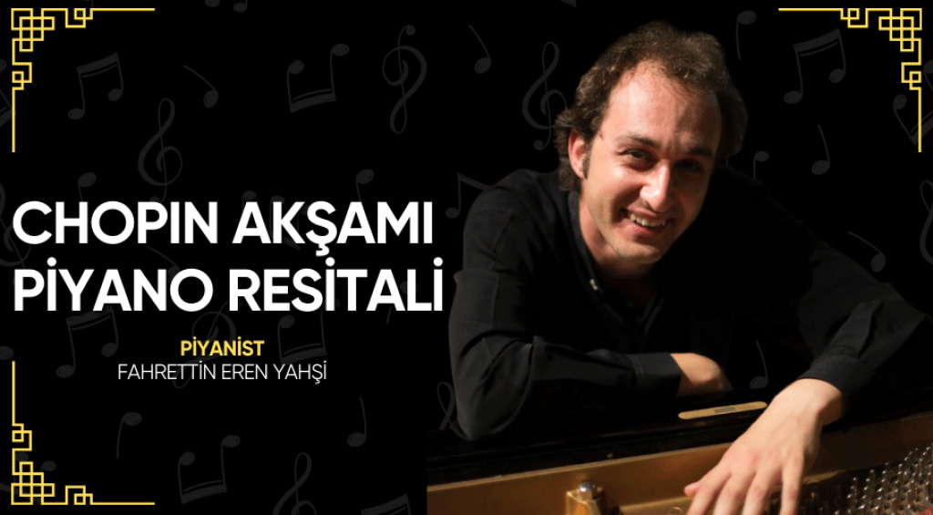 Fahrettin Eren Yahşi: Chopin Akşamı