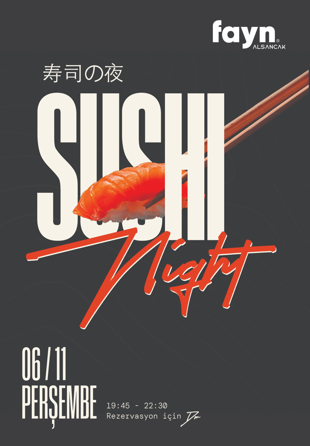 FAYN ALSANCAK SUSHI NIGHT