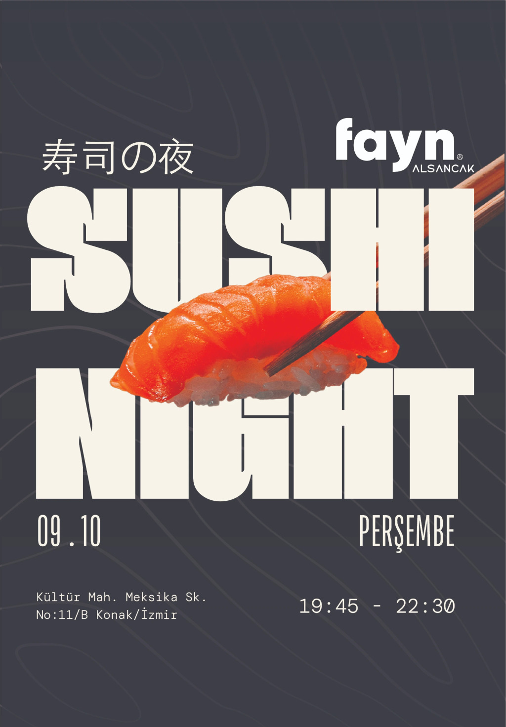 FAYN ALSANCAK SUSHI NIGHT