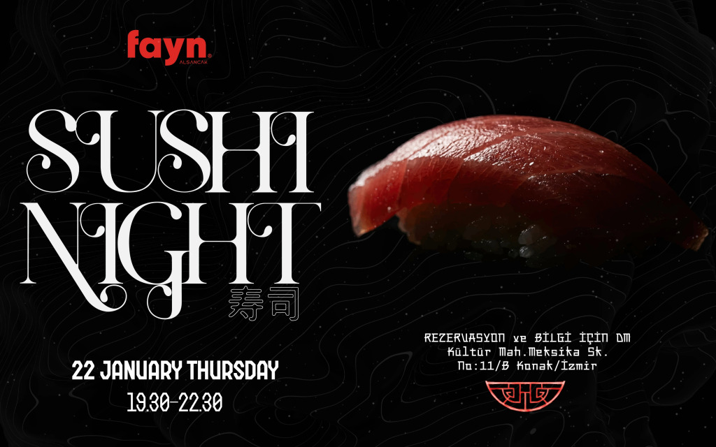 FAYN ALSANCAK SUSHI NIGHT
