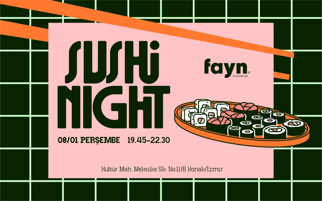 FAYN ALSANCAK SUSHI NIGHT