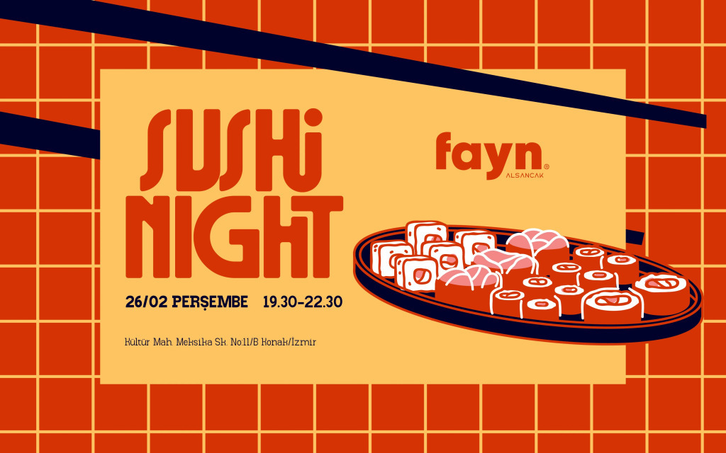FAYN ALSANCAK SUSHI NIGHT