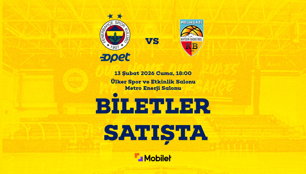 Fenerbahçe Opet - Melikgazi Kayseri Basketbol
