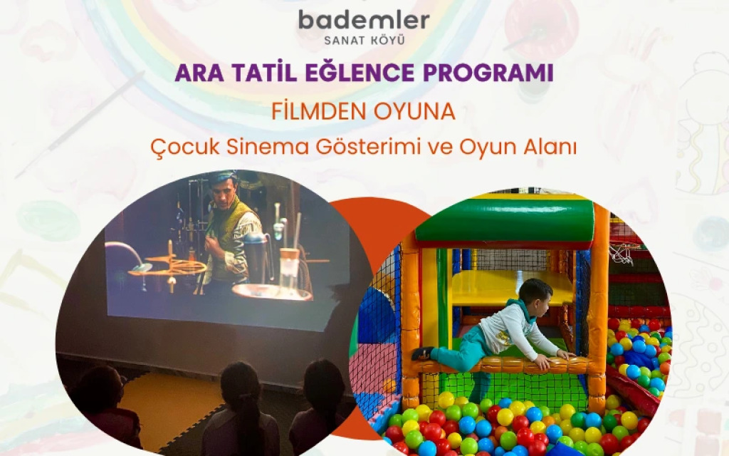 Filmden Oyuna 'Çocuk Sinema Gösterimi ve Oyun Alanı'
