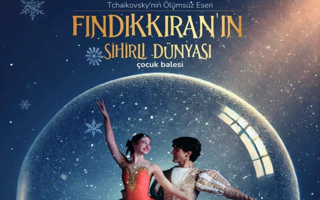 Fındıkkıran'ın Sihirli Dünyası Bale