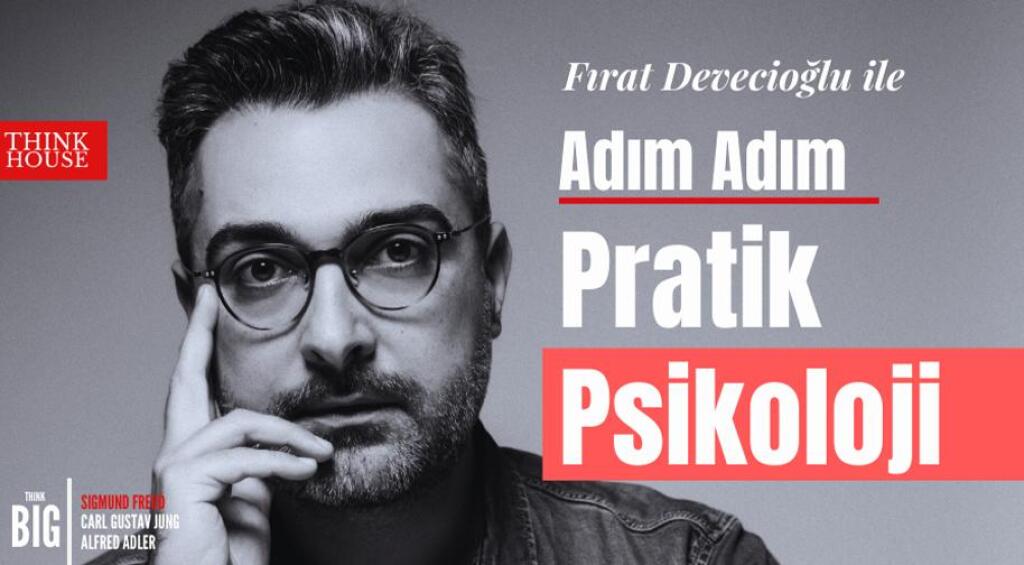 Fırat Devecioğlu ile Adım Adım Pratik Psikoloji - Online Katılım