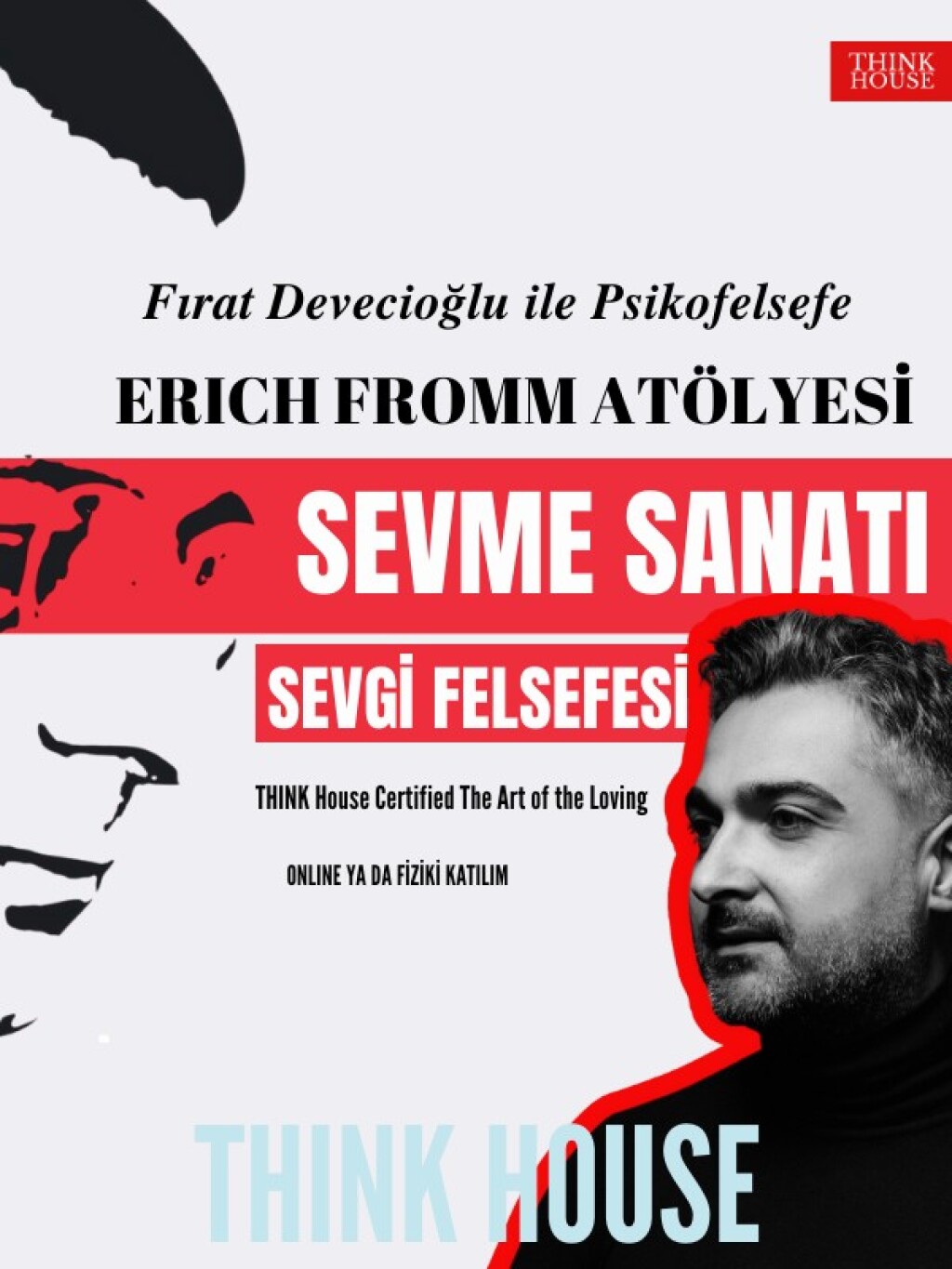 Fırat Devecioğlu ile Erich Fromm Atölyesi