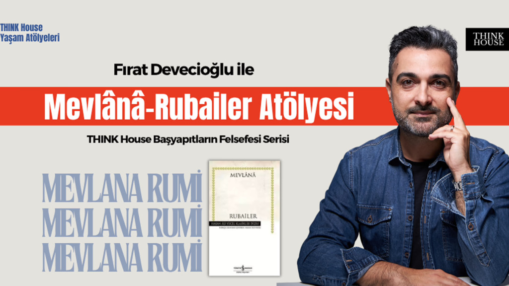 Fırat Devecioğlu ile Mevlana - Rubailer Atölyesi