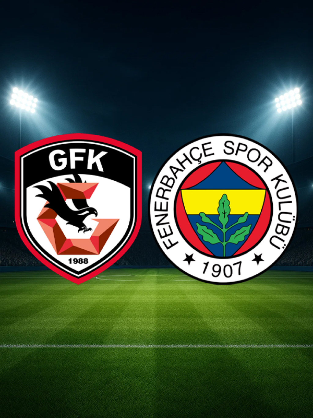 Gaziantep FK - Fenerbahçe A.Ş.