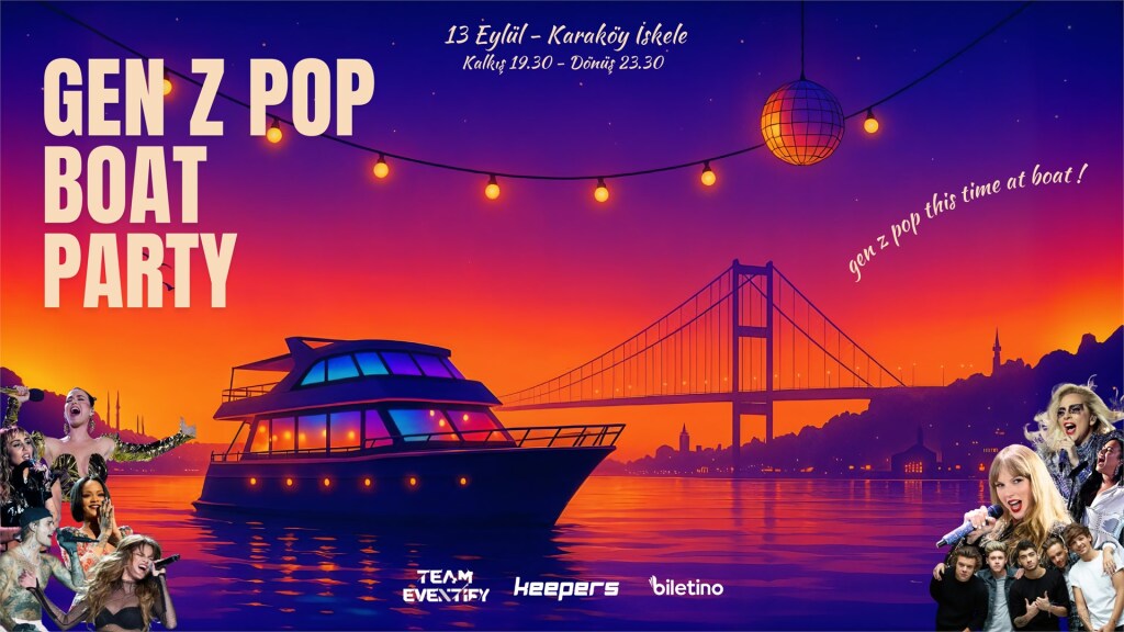 GEN Z Pop Boat Party İstanbul - 13 Eylül