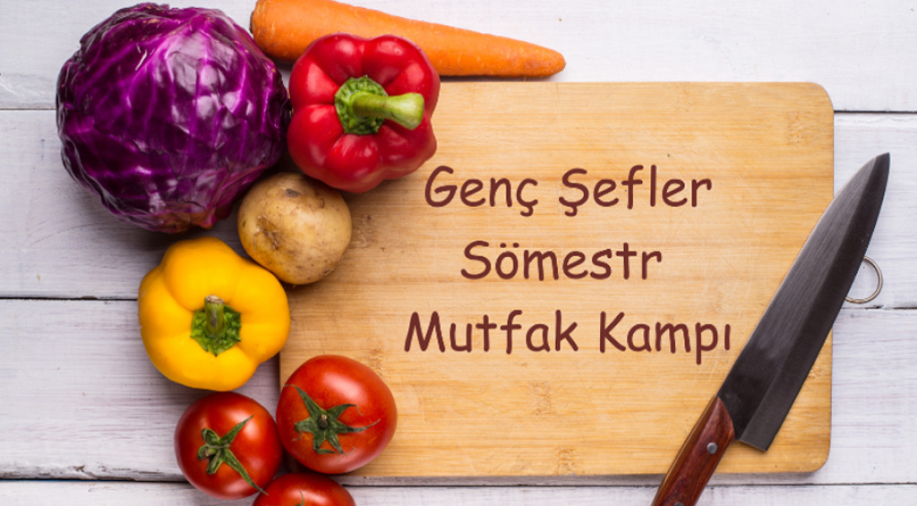 Genç Şefler Sömestr Mutfak Kampı 11-17 Yaş