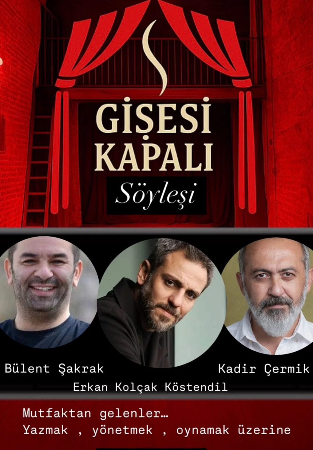 Gişesi Kapalı - Bülent Şakrak, Erkan Kolçak Köstendil ve Kadir Çermik Söyleşisi