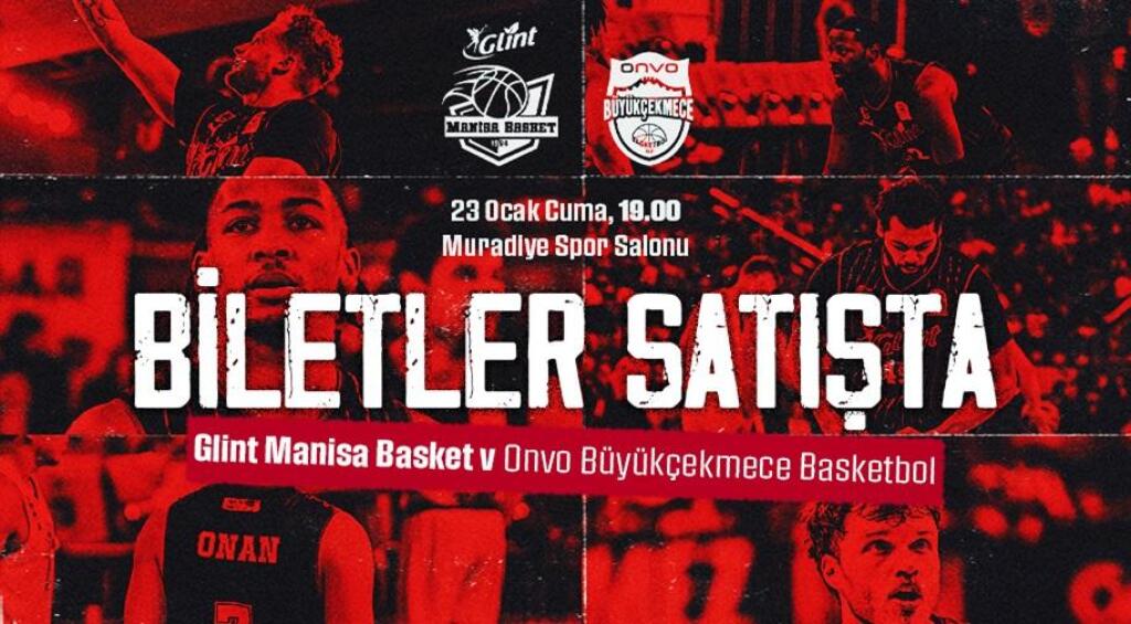 Glint Manisa Basket - Onvo Büyükçekmece Basketbol