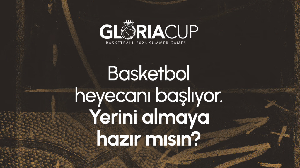 Gloria Cup Basketball 2026 Summer Games - 4. Gün