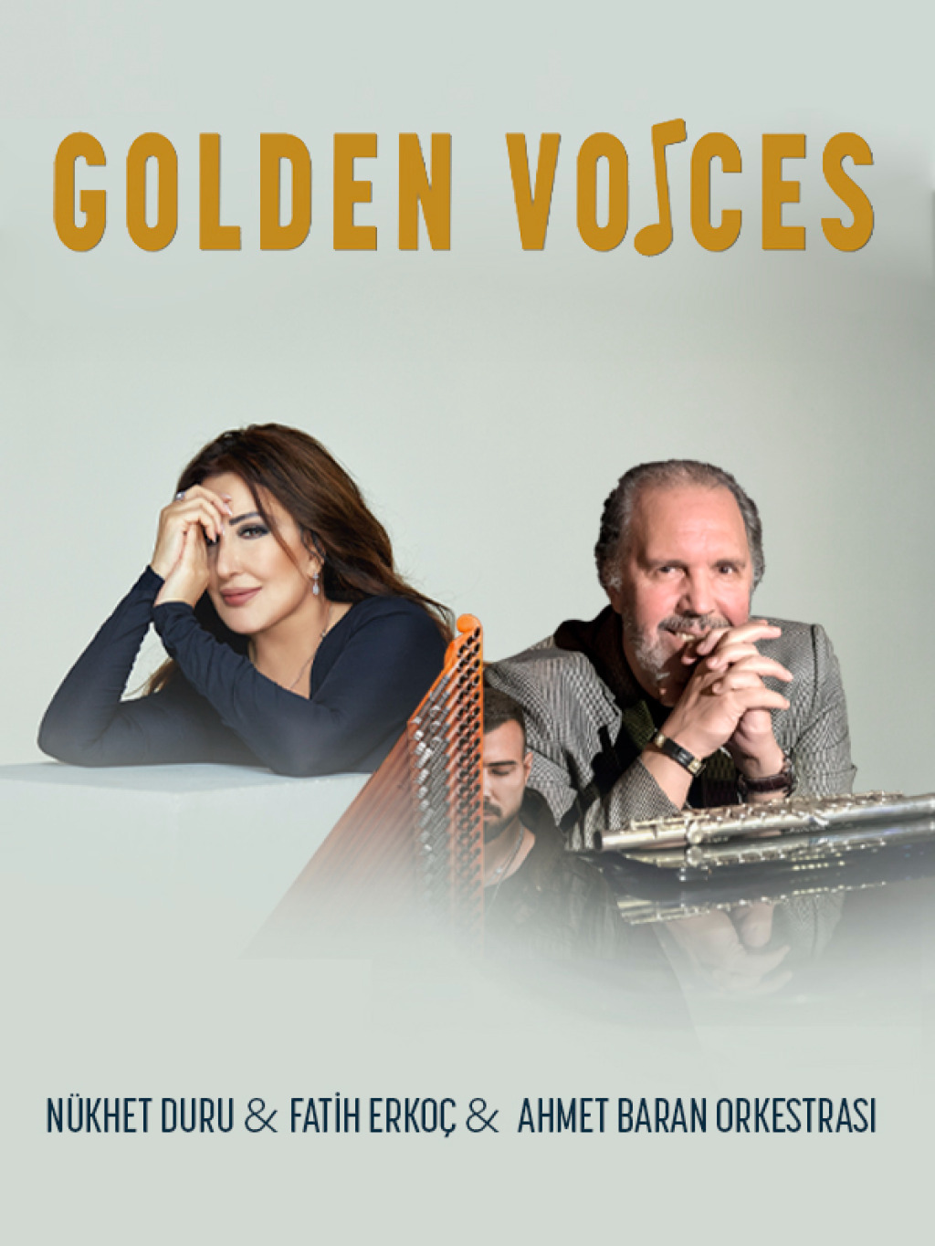 Golden Voices "Nükhet Duru, Fatih Erkoç ve Ahmet Baran Orkestrası"