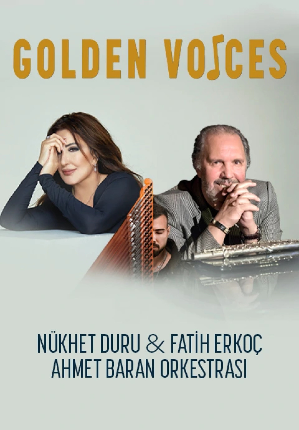 Golden Voices Nükhet Duru, Fatih Erkoç ve Ahmet Baran Orkestrası