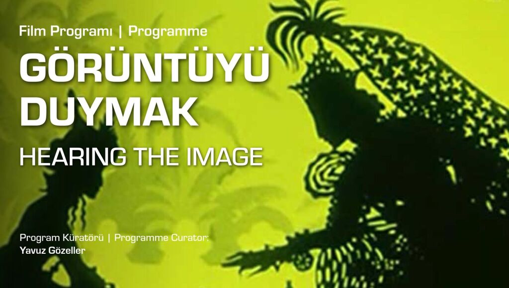 "Görüntüyü Duymak" Film Programı - KOMBİNE