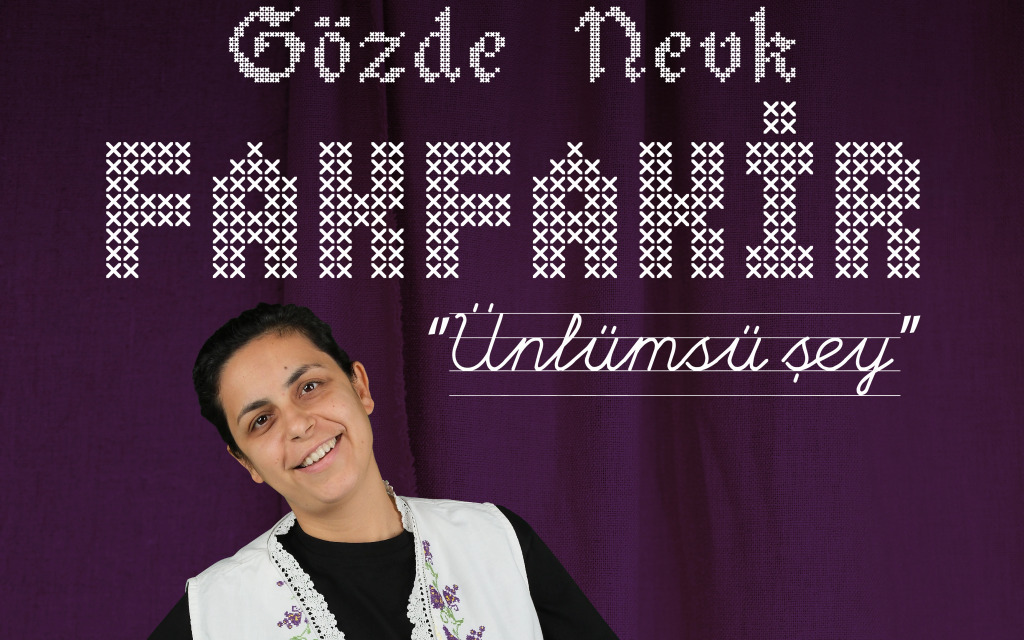 Gözde Nevk - Fak Fakir Ünlümsü Şey