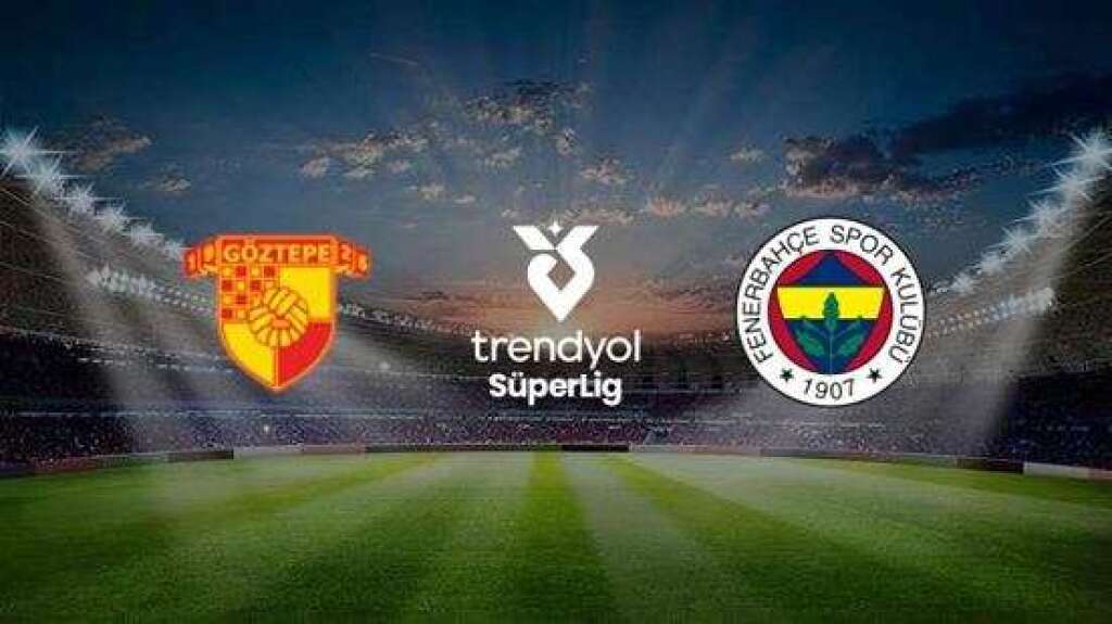 Göztepe A.Ş. - Fenerbahçe A.Ş.